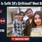 Who Is Sofik SK's Girlfriend? Meet Dustu Sonali – The Viral Bengali Creator Behind the MMS Storm
