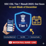 SSC CGL Tier 1 Result 2025: Out Soon in Last Week of December – Download Merit List, Cut-Offs & Scorecard Guide