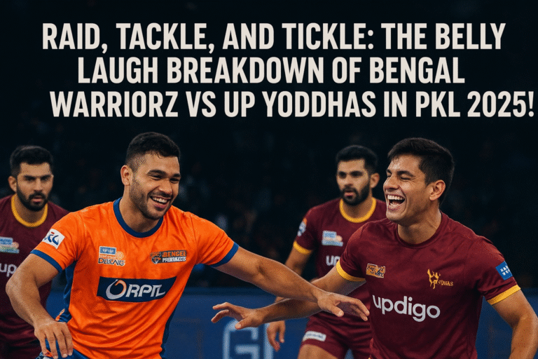 Raid, Tackle, and Tickle: The Belly-Laugh Breakdown of Bengal Warriorz vs UP Yoddhas in PKL 2025!