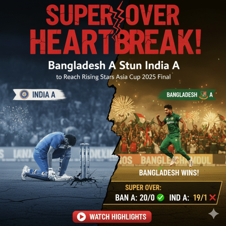 Super Over Heartbreak! Bangladesh A Stun India A to Reach Rising Stars Asia Cup 2025 Final