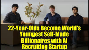 The World's Youngest Self-Made Billionaires: A Trio of 22-Year-Old AI Founders
